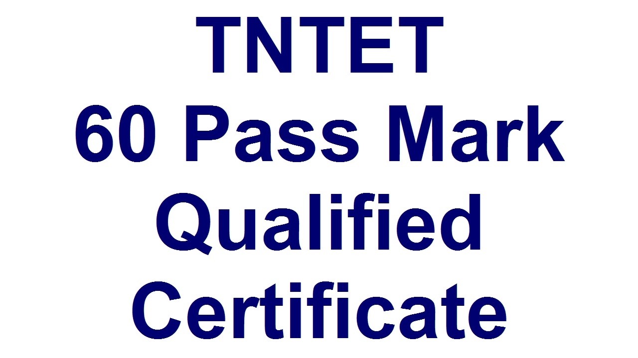 TNTET 60 Pass Mark Qualified Certificate