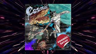Cosmic Lover - Cosmic