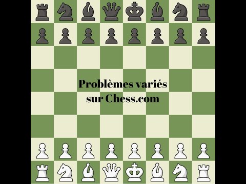 Problèmes variés sur Chess.com