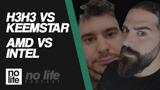 Unreal is Unreal | Keemstar vs H3H3 [ no life podcast ] @NoLifeDigital