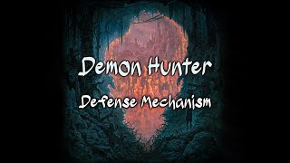Demon Hunter- Defense Mechanism (Visualizer)
