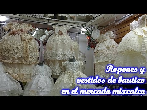 ROPONES Y VESTIDOS DE BAUTIZO DE MAYOREO Y MENUDEO EN MERCADO DE MIXCALCO  CDMX - YouTube