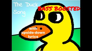 the duck song BASE BOOSTED with upside-down lyrics