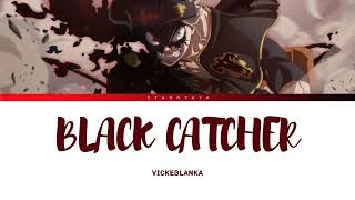 Black Clover - OP 10 Full - Black Catcher by Vickeblanka (Lyrics)