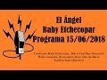 El Ángel con Baby Etchecopar Programa 15/06/2018