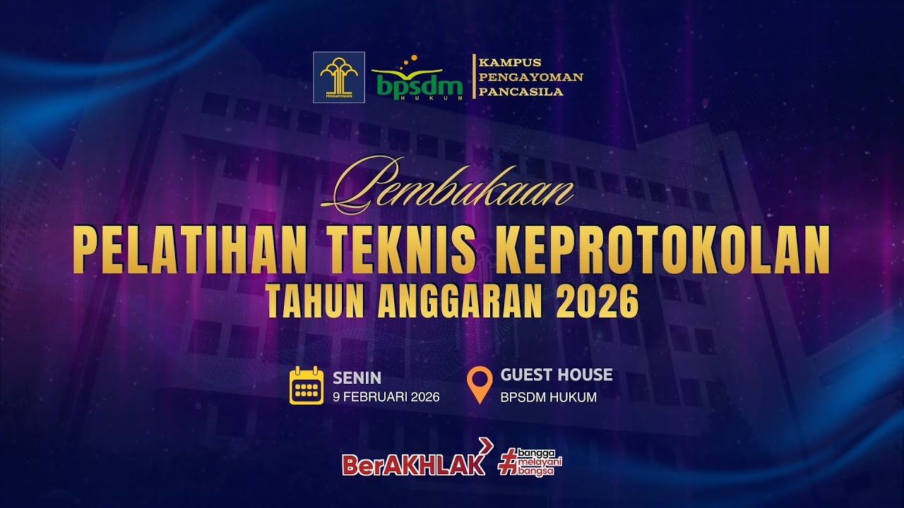Pembukaan Pelatihan Teknis Keprotokolan TA 2026 | BPSDM Hukum