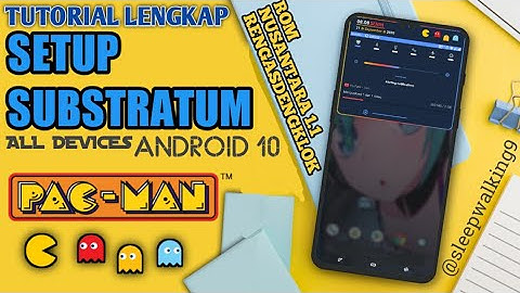 TUTORIAL LENGKAP SUBSTRATUM ANDROID 10 ALL DEVICES | ROM NUSANTARA 1.1 PART 14
