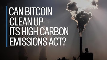 Can bitcoin clean up its high carbon emissions act?