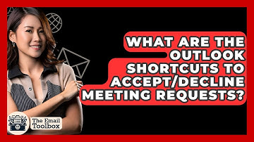 What Are The Outlook Shortcuts To Accept/decline Meeting Requests? - TheEmailToolbox.com