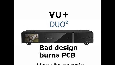 VU+ Duo2 satellite receiver repair - factory design fault makes them ready to fail