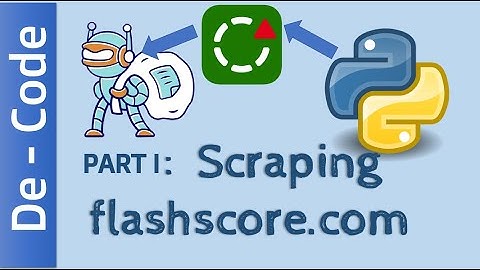 part 1 - Automated Scraping of Football Data From flashscore.com Using Python & Selenium ~ De-Code