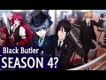 Black Butler Season 4 Chances? | Manga?