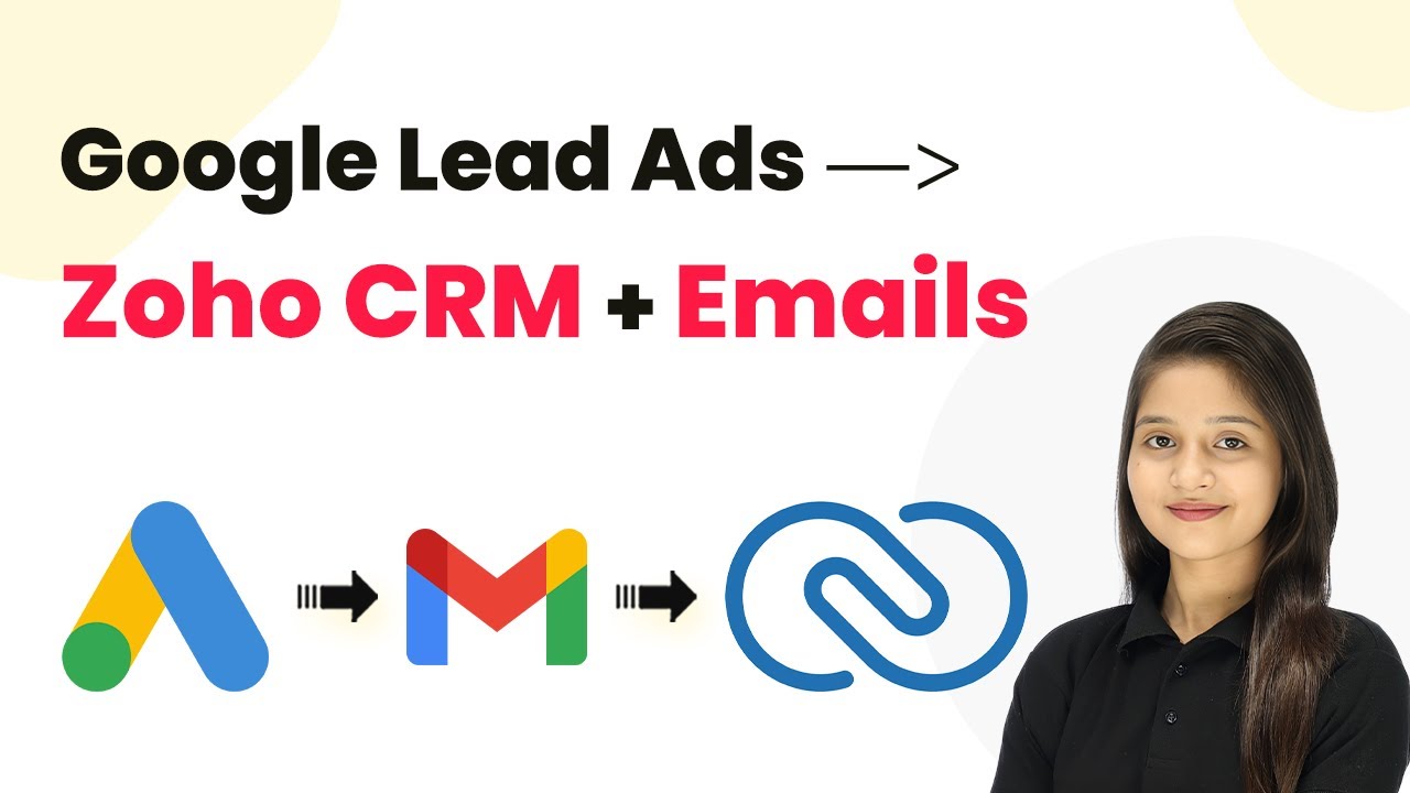 Automate Google Lead Ads Leads to Zoho CRM & Send Welcome Emails - YouTube