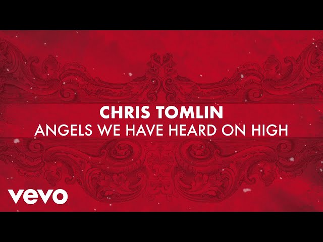 Chris Tomlin - Angels We Have Heard on High