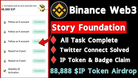Binance Web3 Wallet Story Foundation Airdrop । Binance Story Protocol । $IP Story Campaign Binance 🔥