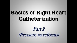 Right Heart Catheterization Part 2, Dr. Sherif Altoukhy