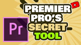 Unlocking Premiere Pro's Hidden Gem: The Ultimate Secret Tool Revealed!