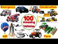 100 Vehicles for Kids 🚗 | Cars, Trucks, Airplanes & Farm Machines | STEM Learning & Sounds