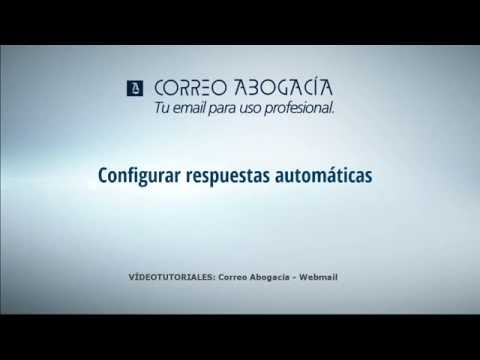 Configurar respuesta automática (VÍDEOTUTORIALES: Correo Abogacía - Webmail)