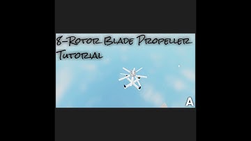 8-Rotor Blade Propeller Tutorial | Plane Crazy