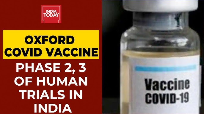 Oxford Vaccine Human Trials Serum Institute Gets Nod For Phase 2