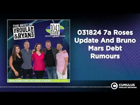 031824 7a Roses Update And Bruno Mars Debt Rumours | Best of Roula & Ryan