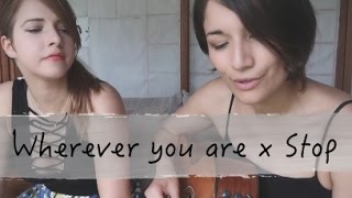 Wherever you are / Stop - One OK Rock & Kat McDowell Mash Up feat. Ciaela chords