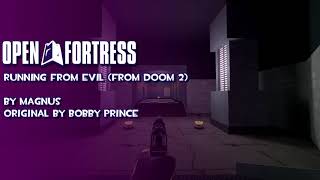 Running From Evil ~ Magnus ~ Open Fortress OST