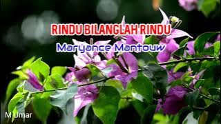 Rindu bilanglah rindu ~Lirik~ Maryance Mantouw