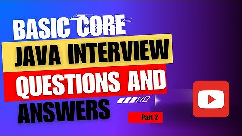 Basic core Java interview questions and answers part 2 #java #javainterviewquestionsanswers