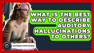What Is The Best Way To Describe Auditory Hallucinations To Others? - Schizophrenia Support Network