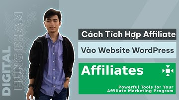 Cách Tích Hợp Affiliate Vào Website WordPress 2024| Hưng Phạm Digital