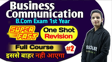 B.Com Class - Business Communication | One Shot Revision #2 | Full Concept | By Kalash Mam
