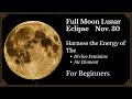 Quick Tips To Still Work With The FULL MOON LUNAR ECLIPSE || For Beginners (There&#39;s still time!)