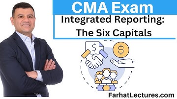 The Six Capitals in Integrated Reporting. CMA Exam
