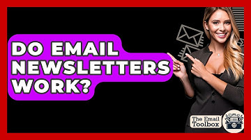 Do Email Newsletters Work? - TheEmailToolbox.com