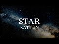 KAT-TUN「STAR」 歌ってみた