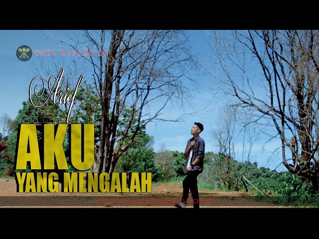 Arief - Aku Yang Mengalah (Official Music Video) Cintaku Kau Anggap Debu class=