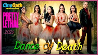 Pretty Lethal (2026) Full Story &amp; Review | Ballerinas in Danger! | CineOath