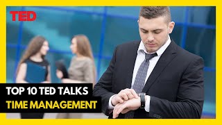 Top 10 Ted Talks on Time Management (2024) by Edarabia 597 views 2 months ago 5 minutes, 57 seconds