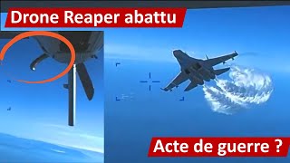 Drone Reaper détruit par un Su27 en Mer Noire: un acte de guerre ? Vos questions sur l'Ukraine