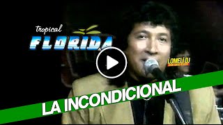 Video thumbnail of "1992 - Tropical Florida - LA INCONDICIONAL - Adan de Leon - En Vivo"