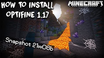 Hướng Dẫn Cách Cài Đặt Optifine 1.17 Snapshot Cho Minecraft [21w08b+]