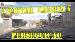 #40 | 20ª Perseguição. Twister Amarela