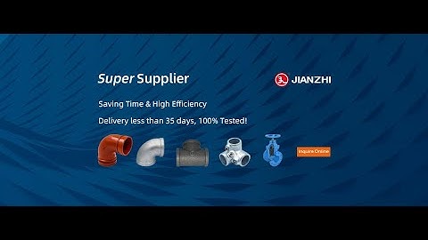 JIANZHI Group Brief Introduction Video Sales malleable iron pipe fittings and grooved pipe fittings