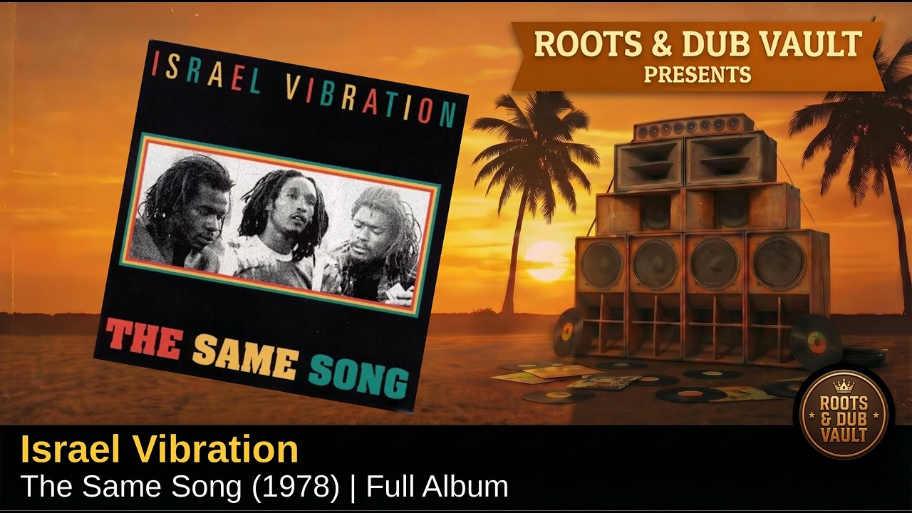 Israel Vibration — The Same Song (1978) | Full Album | Roots & Dub