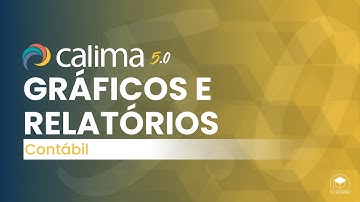 Gráficos e Relatórios - Calima 5.0 - Módulo Contábil