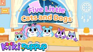 @Kikipuppup Five Little Cats & Dogs | +Compilation | Animal Songs | Nursery Rhymes