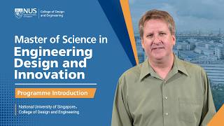Master of Science in Engineering Design and Innovation | National University of Singapore