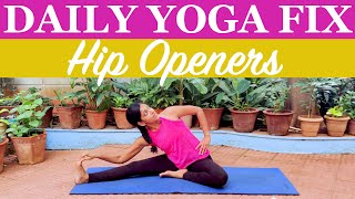 Hip Openers | Yoga Stretches to Improve Flexibility | Yogalates with Rashmi
